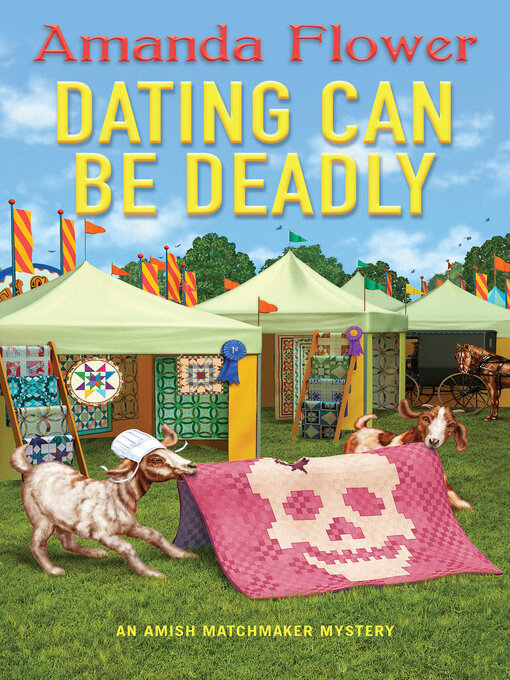Title details for Dating Can Be Deadly by Amanda Flower - Available